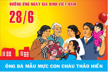 “GIA ĐÌNH” HAI TIẾNG THIÊNG LIÊNG ẤM ÁP TRONG MỖI CON NGƯỜI (Chào mừng ngày Gia đình Việt Nam 28/6)