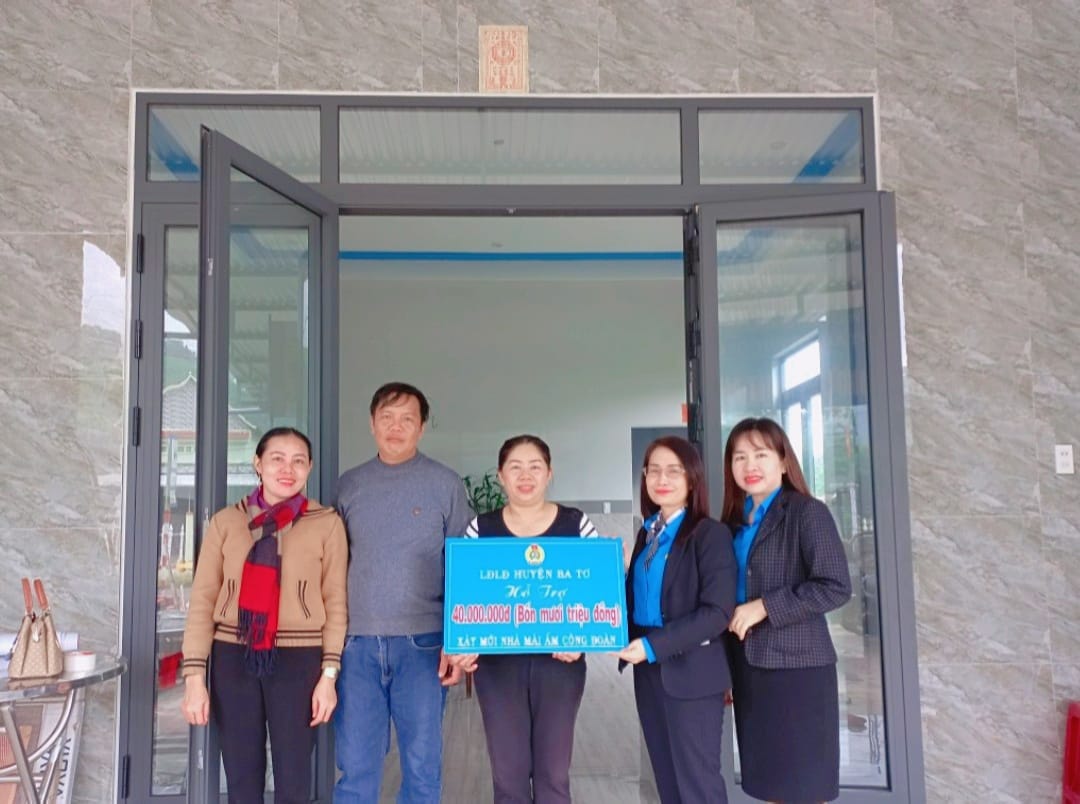Liên đoàn Lao động huyện Ba Tơ tổ chức nghiệm thu và bàn giao nhà ở Mái ấm công đoàn
