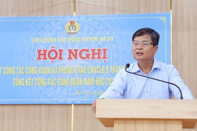 Bí thư Huyện ủy Ba Tơ Đinh Ngọc Vỹ, dự hội nghị sơ kế 06 tháng đầu năm 2025 và tổng kết công tác công đoàn năm học 2024-2025