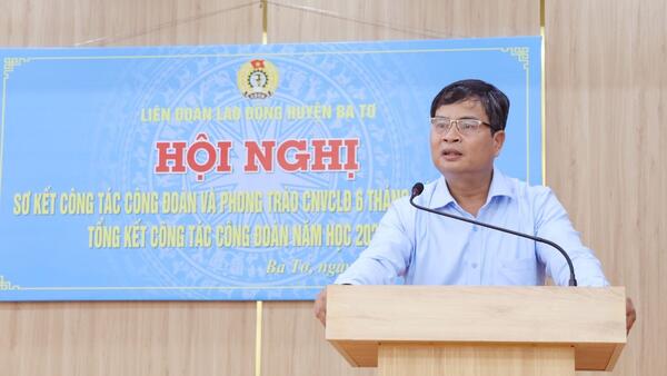 Bí thư Huyện ủy Ba Tơ Đinh Ngọc Vỹ, dự hội nghị sơ kế 06 tháng đầu năm 2025 và tổng kết công tác công đoàn năm học 2024-2025