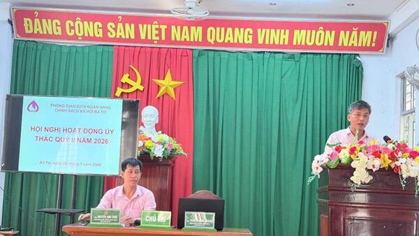 PHÒNG GIAO DỊCH NGÂN HÀNG CHÍNH SÁCH XÃ HỘI BA TƠ  TỔ CHỨC HỘI NGHỊ SƠ KẾT HOẠT ĐỘNG ỦY THÁC  06 THÁNG ĐẦU NĂM 2026